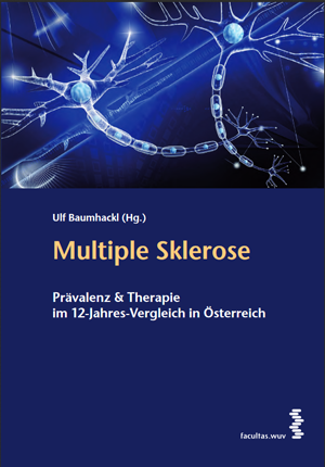 Ulf Baumhackl (Hg.): Multiple Sklerose. Prävalenz & Therapie im 12-Jahres-Vergleich in Österreich. Facultas; Auflage: 1., (22. Oktober 2014)