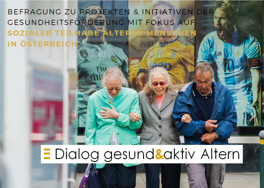 Befragung zu Projekten & Initiativen der Gesundheitsförderung mit Fokus auf sozialer Teilhabe älterer Menschen in Österreich